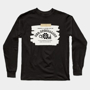 I Make a Living As An SEO Specialist Long Sleeve T-Shirt